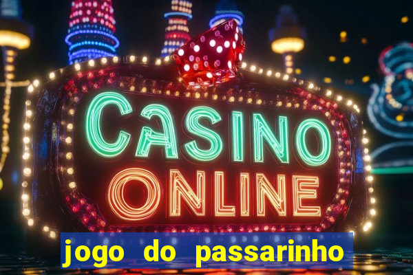 jogo do passarinho para ganhar dinheiro